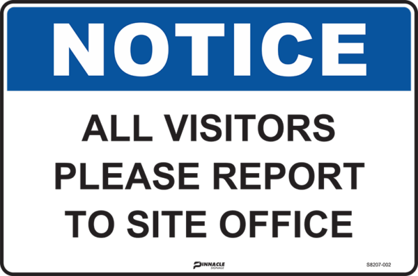Notice All Visitors Please Report To Site Office