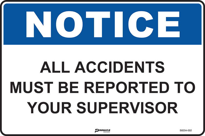 Notice All Accidents Must Be Reported To Your Supervisor - Image 3